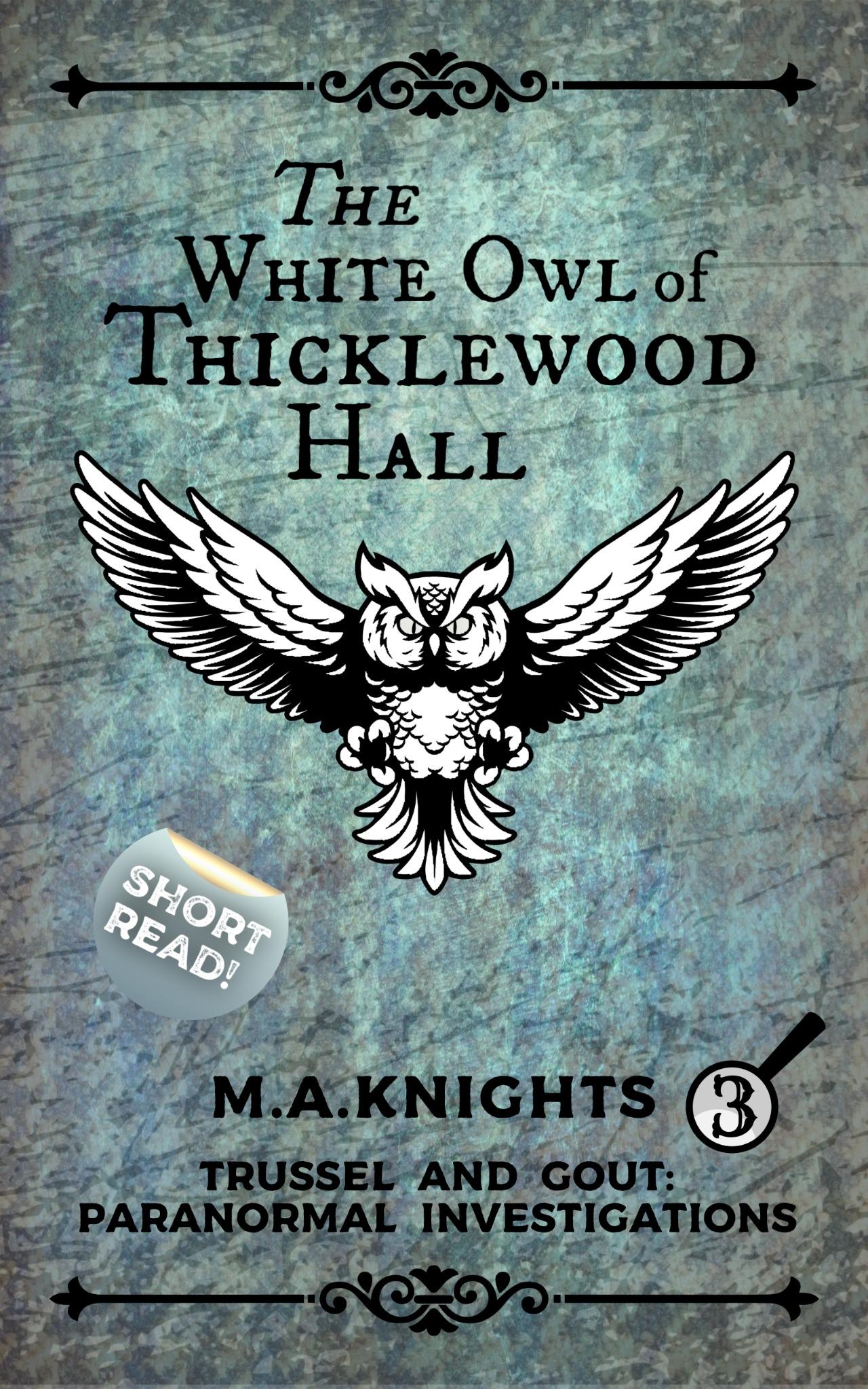The White Owl of Thicklewood Hall