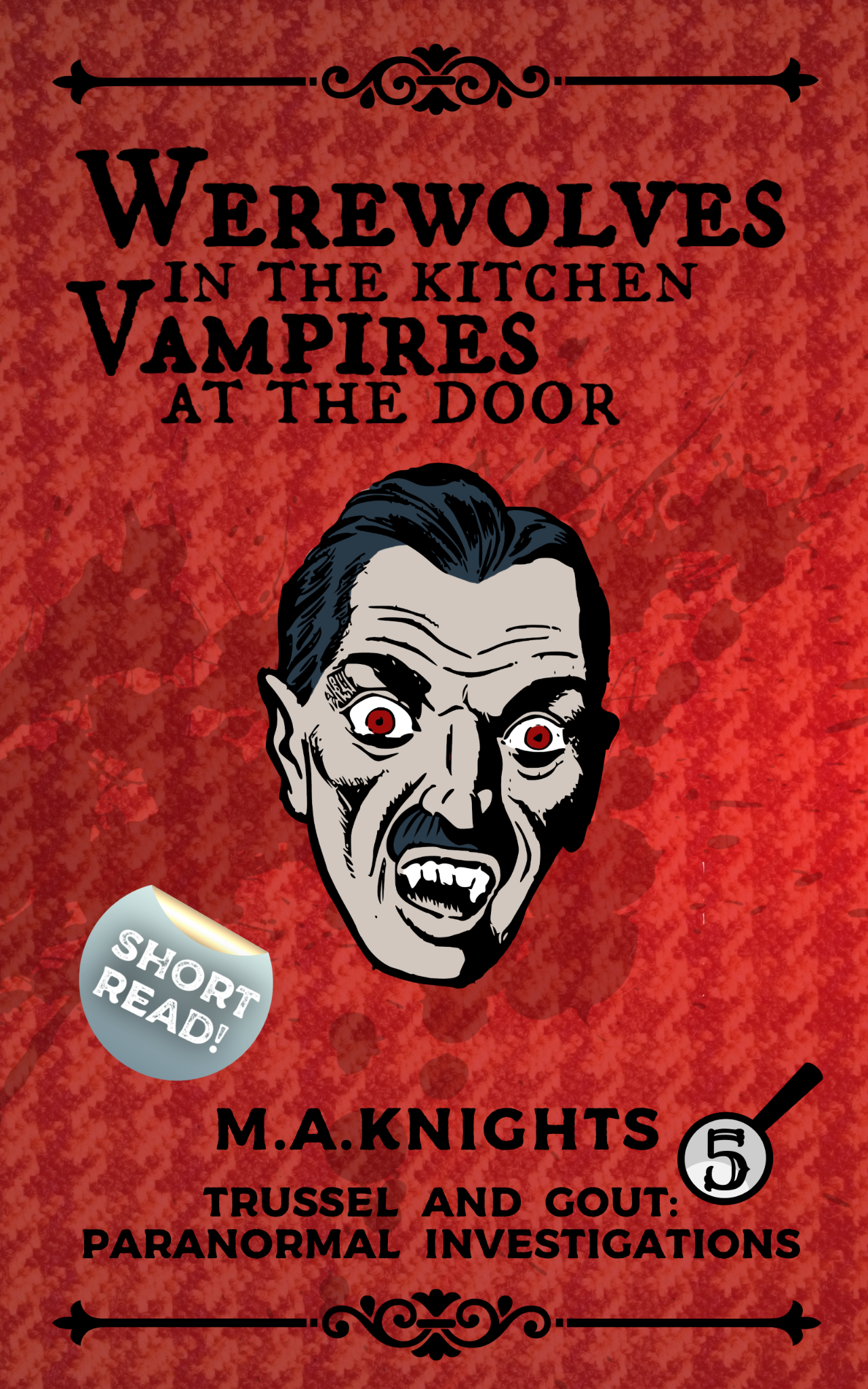 Werewolves in the Kitchen, Vampires at the Door